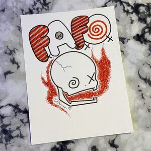 Original FAFO cute crazy skull inspirational quote poster drawing